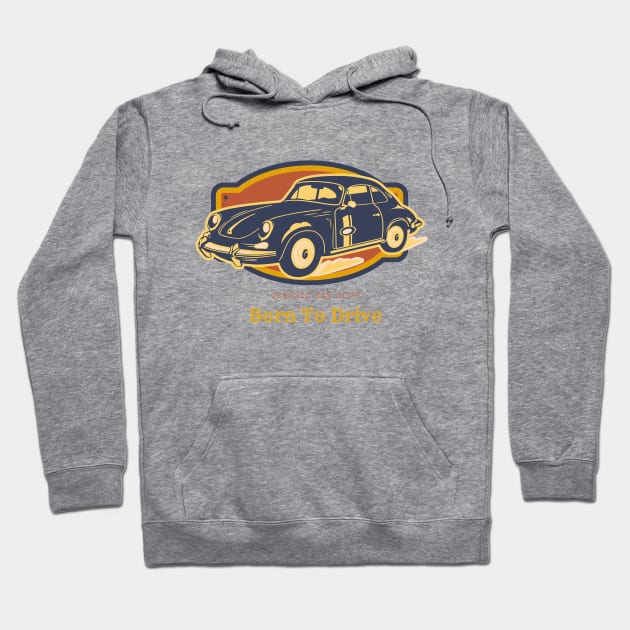 Born to Drive, Classic Car Club Hoodie by Ryan Rad